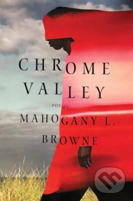 Chrome Valley (Poems)
