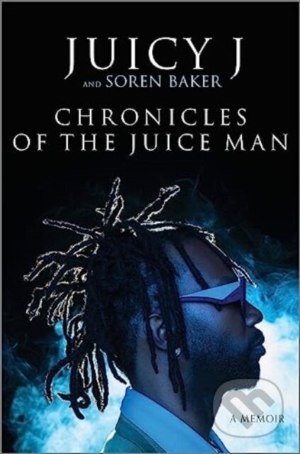 Chronicles of the Juice Man (A Memoir)