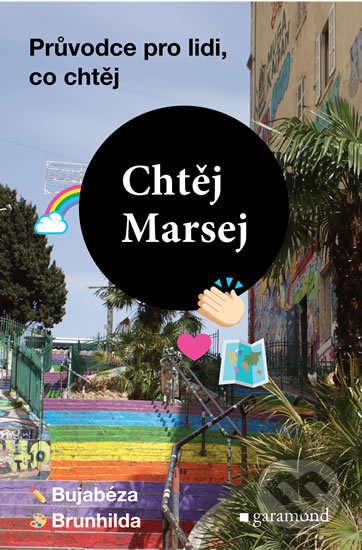 Chtěj Marsej (Průvodce pro lidi, co chtěj)