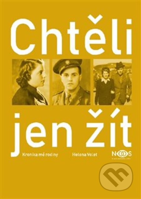 Chtěli jen žít (Kronika mé rodiny)
