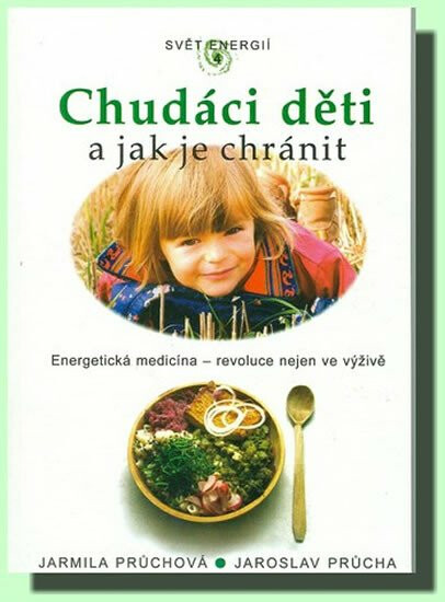 Chudáci děti a jak je chránit - Jarmila Průchová, Jaroslav Průcha