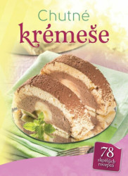 Chutné krémeše (78 skvělých receptů) - kniha z kategorie Kuchařky