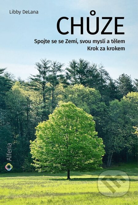 Chůze (Spojte se se Zemí, svou myslí a tělem