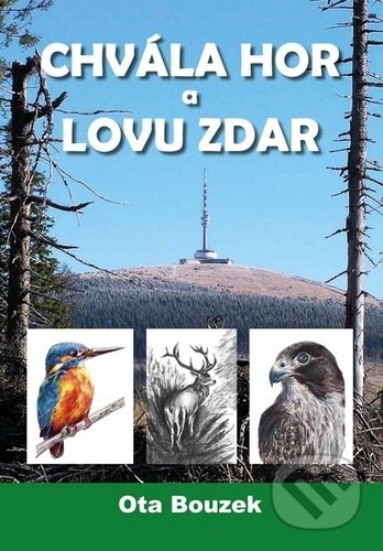 Chvála hor a lovu zdar