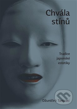 Chvála stínů (Tradice japonské estetiky)