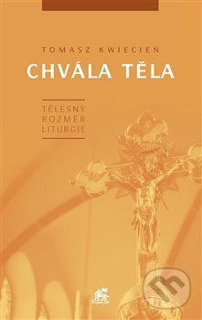 Chvála těla (Tělesný rozměr liturgie)
