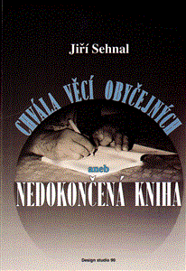 Chvála věcí obyčejných aneb Nedokončená kniha