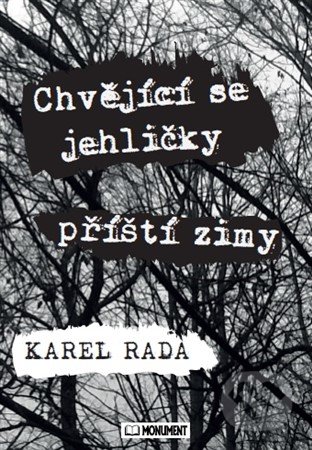 Chvějící se jehličky příští zimy
