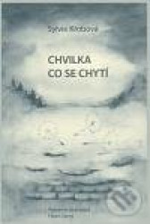 Chvilka co se chytí