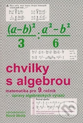 Chvilky s algebrou Pracovní sešit pro 9.ročník