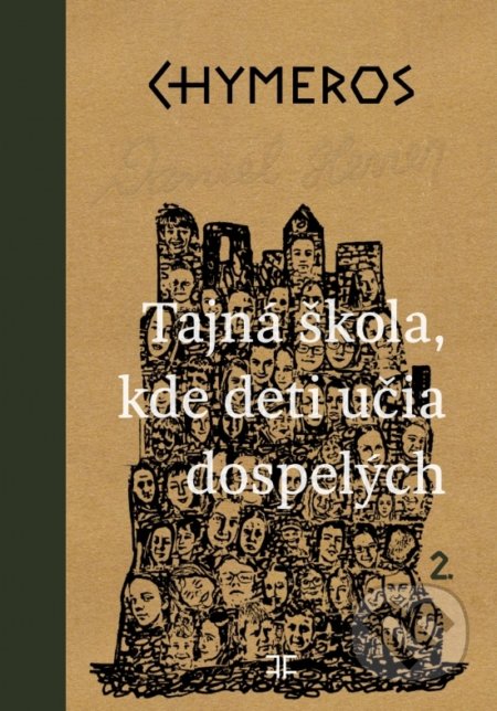 Chymeros 2: Tajná škola, kde deti učia dospelých