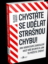 Chystáte se udělat strašnou chybu! (Jak kognitivní zkreslení kazí váš byznys a jak to můžete změnit) - kniha z kategorie Management