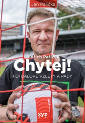 Chytej! (fotbalové vzlety a pády)