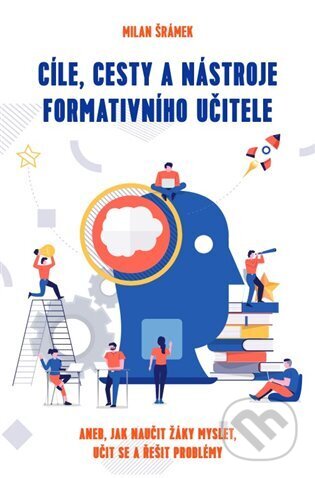 Cíle, cesty a nástroje formativního učitele