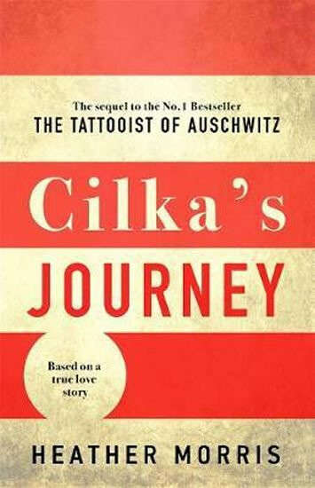 Cilka´s Journey : The sequel to The Tattooist of Auschwitz