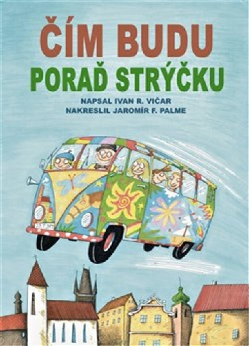 Čím budu, poraď strýčku - Ivan Vičar, Jaromír František Fumas Palme