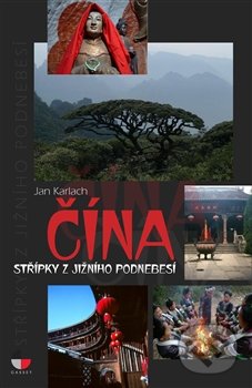 Čína - Střípky z jižního Podnebesí