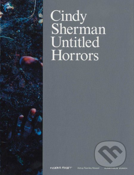 Cindy Sherman: Untitled Horrors