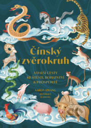 Čínský zvěrokruh a další cesty ke štěstí, bohatství a prosperitě