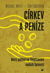 Církev a peníze (Nový pohled na financování našich farností) - kniha z kategorie Náboženská literatura