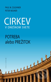 Cirkev v dnešnom svete (Potreba alebo prežitok)