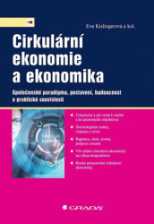 Cirkulární ekonomie a ekonomika (Společenské paradigma, postavení, budoucnost a praktické souvislosti) - kniha z kategorie Odborné a naučné