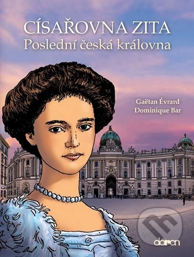 Císařovna Zita (Poslední česká královna)