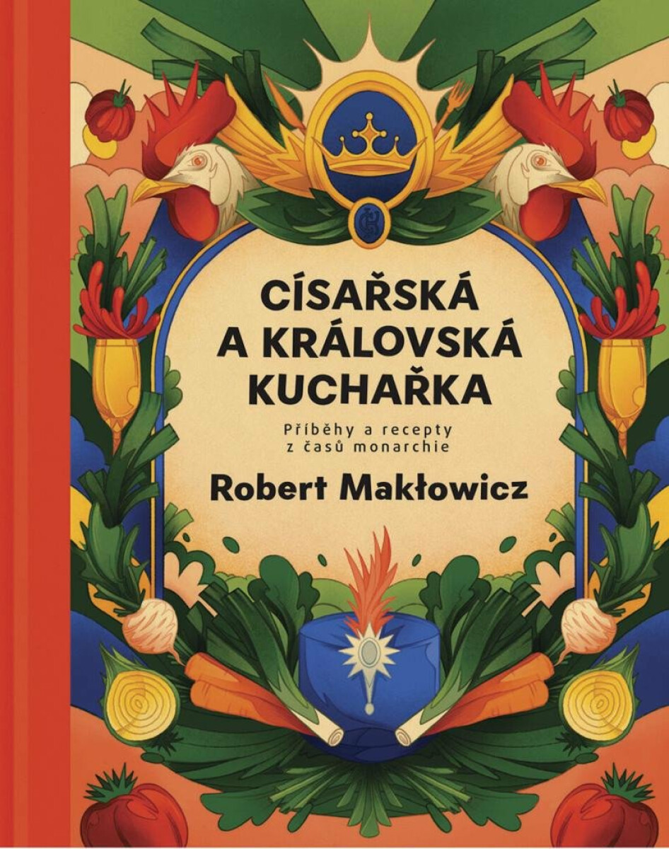 Císařská a královská kuchařka - Robert Makłowicz
