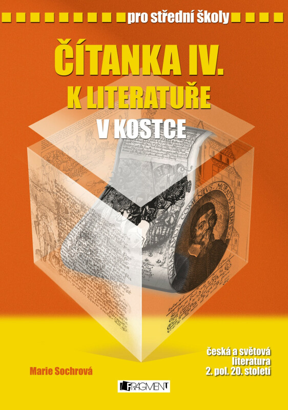 Čítanka IV. k Literatuře v kostce pro SŠ - Marie Sochrová