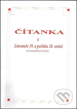 Čítanka k literatuře 19. a počátku 20. století