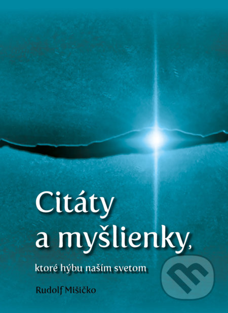Citáty a myšlienky, ktoré hýbu naším svetom
