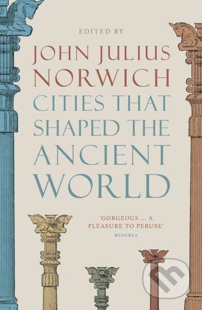 Cities that Shaped the Ancient World