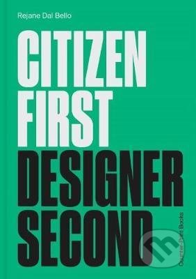 Citizen First, Designer Second