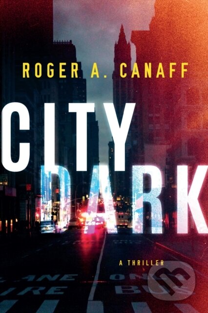 City Dark (A Thriller)
