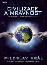 Civilizace a mravnost (Perspektivy moderní civilizace) - kniha z kategorie Hobby