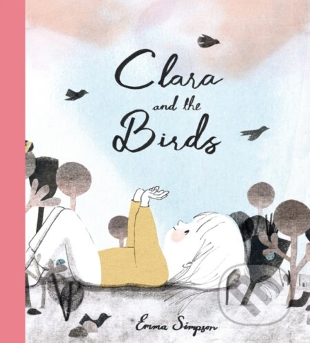 Clara and the Birds (A Picture Book)