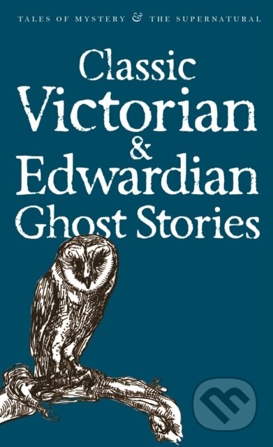 Classic Victorian and Edwardian Ghost Stories