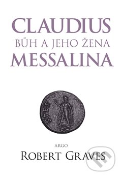Claudius bůh a jeho manželka Messalina