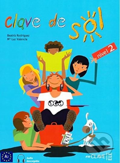 Clave de sol: Libro del alumno 2 + audio
