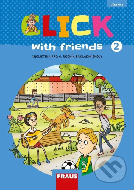 Click with Friends 2 (Učebnice angličtina pro 4. ročník ZŠ) - kniha z kategorie Jazykové učebnice a slovníky