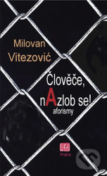 Člověče, nAzlob se! (Aforizmy)