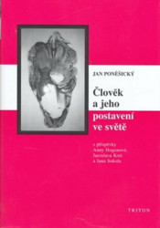 Člověk a jeho postavení ve světě (Filozofické otázky, psychologické odpovědi) - kniha z kategorie Sociologie