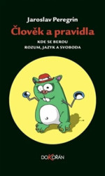 Člověk a pravidla (Kde se berou rozum, jazyk a svoboda) - kniha z kategorie Filozofie