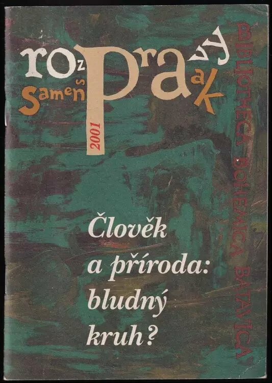 Člověk a příroda: bludný kruh ?