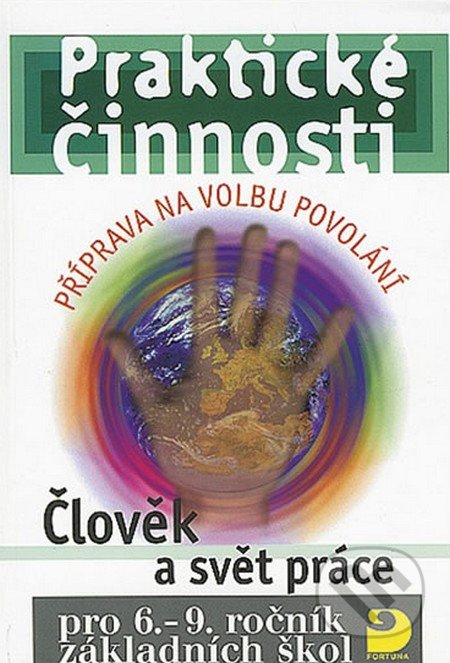 Člověk a svět práce (příprava na volbu povolání pro 6. – 9. r. ZŠ