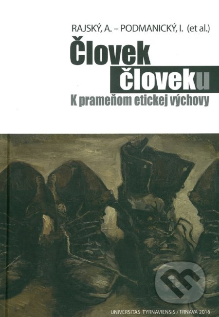 Človek človeku (K prameňom etickej výchovy)