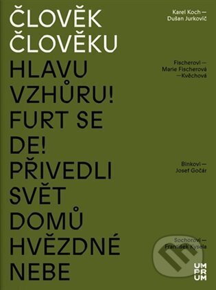 Člověk člověku (Karel Koch a Dušan Jurkovič)