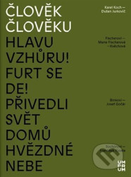 Člověk člověku (Karel Koch a Dušan Jurkovič)