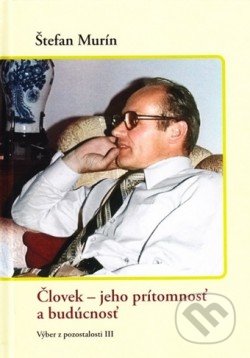 Človek- jeho prítomnosť a budúcnosť