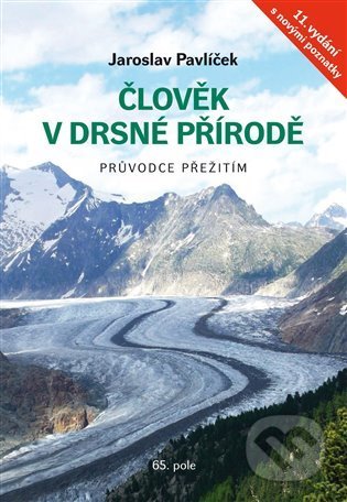 Člověk v drsné přírodě (Průvodce přežitím)
